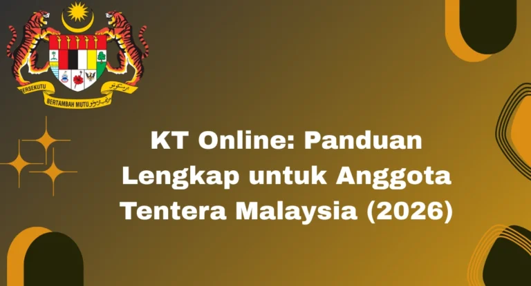 KT Online: Panduan Lengkap untuk Anggota Tentera Malaysia (2026)