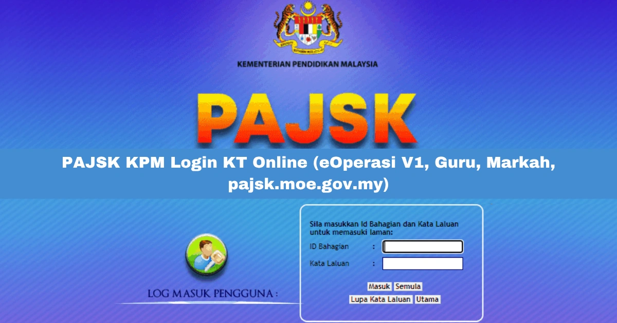 https://thepajsk.my/wp-content/uploads/2025/11/PAJSK-KPM-Login-KT-Online-eOperasi-V1-Guru-Markah-pajsk.moe_.gov_.my_.webp