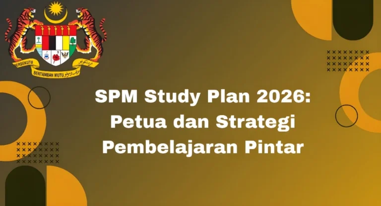 SPM Study Plan 2026: Petua dan Strategi Pembelajaran Pintar
