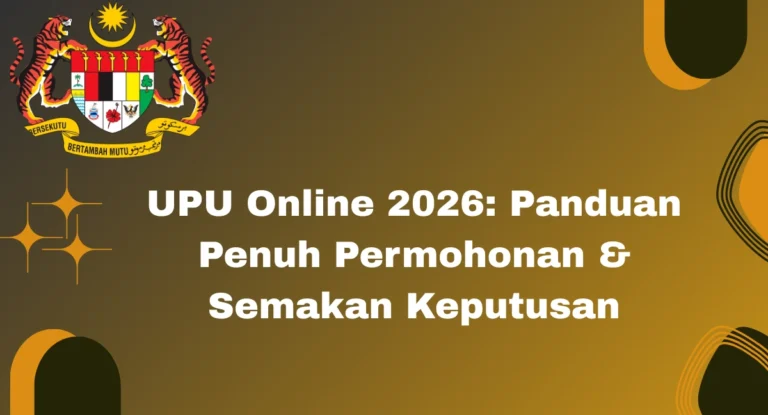 UPU Online 2026: Panduan Penuh Permohonan & Semakan Keputusan