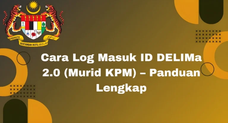 Cara Log Masuk ID DELIMa 2.0 (Murid KPM) – Panduan Lengkap