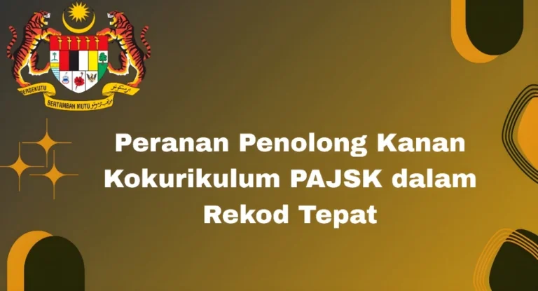 Peranan Penolong Kanan Kokurikulum PAJSK dalam Rekod Tepat