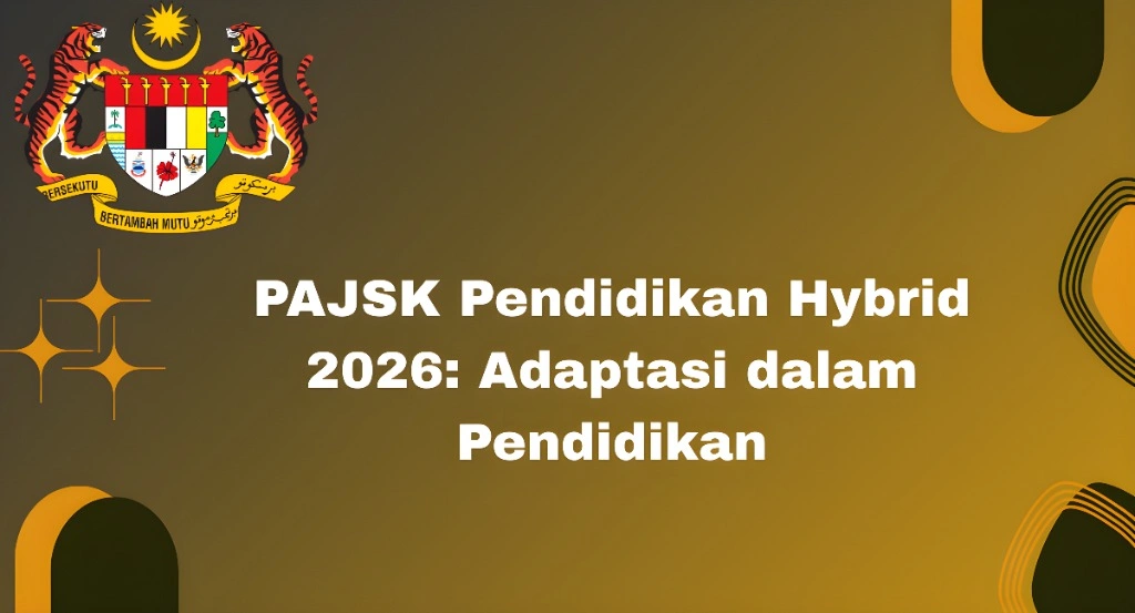 PAJSK Pendidikan Hybrid 2026