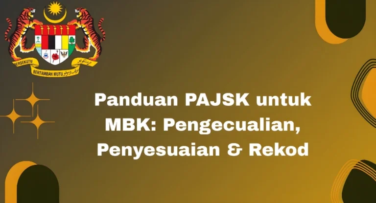Panduan PAJSK untuk MBK: Pengecualian, Penyesuaian & Rekod