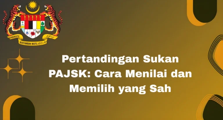 Pertandingan Sukan PAJSK: Cara Menilai dan Memilih yang Sah