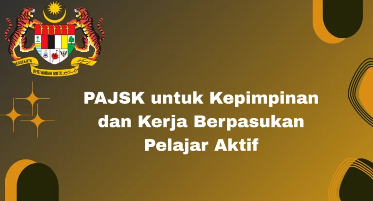 PAJSK untuk Kepimpinan dan Kerja Berpasukan Pelajar Aktif