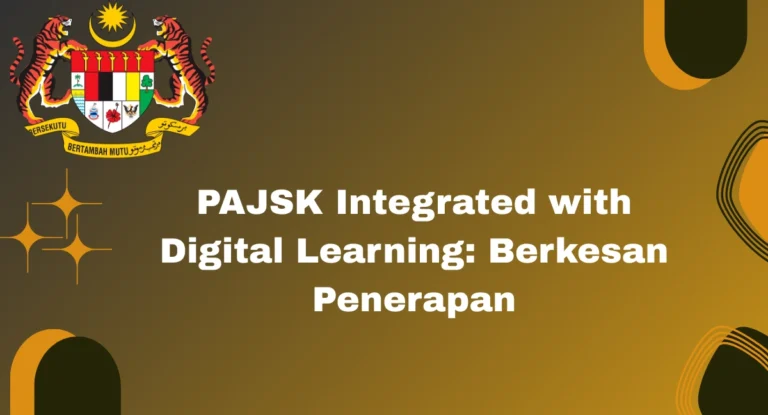 PAJSK Integrated with Digital Learning: Berkesan Penerapan